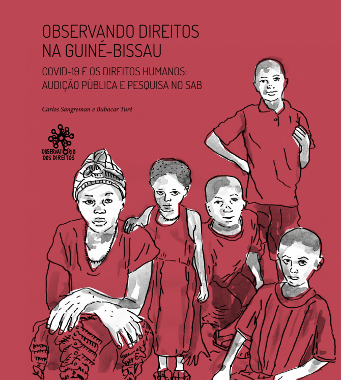 Observando Direitos na Guiné-Bissau - Covid-19 e os Direitos Humanos: audição pública e pesquisa no SAB