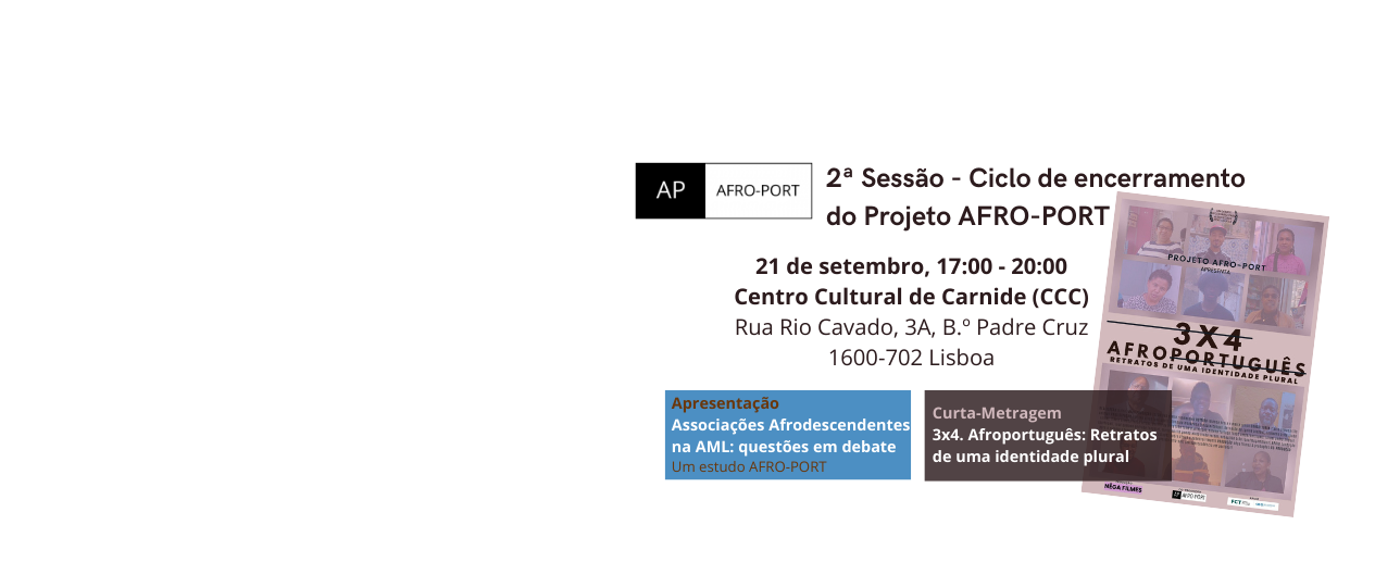 ciclo de encerramento do projeto Afrodescendência em Portugal.