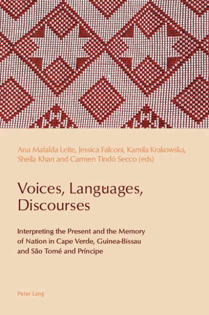 Voices, Languages, Discourses: Interpreting the Present and the Memory of Nation in Cape Verde, Guinea-Bissau and São Tomé and Príncipe